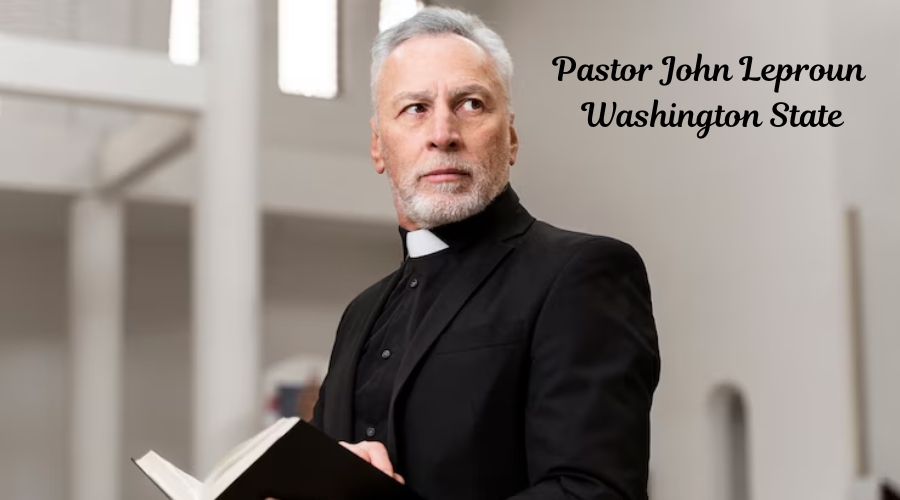 Pastor john leproun washington state